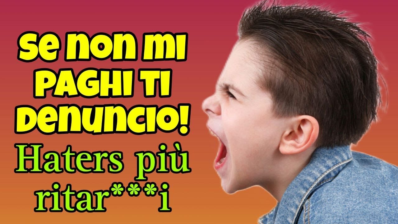 SE NON MI PAGHI TI DENUNCIO PER MOLESTIE! - Haters più ritar***i