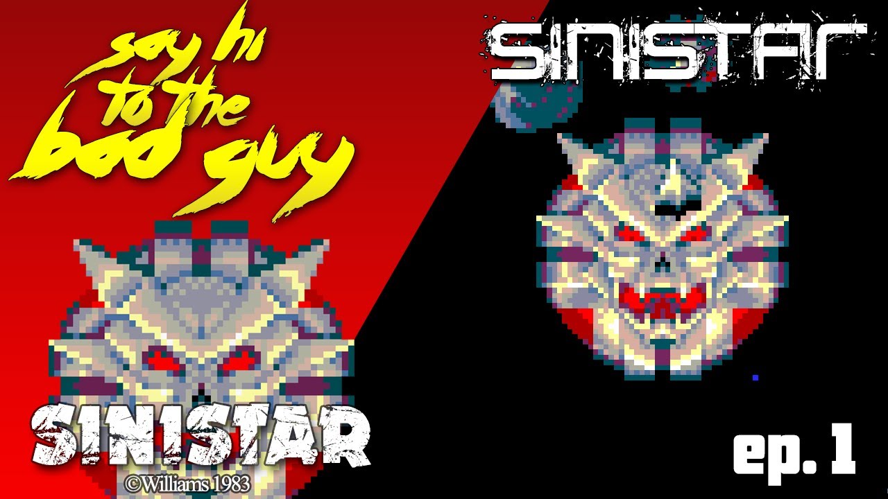 A QUESTION OF CHARACTER PRESENTS: SAY HI TO THE BAD GUY - SINISTAR - EPISODE 01
