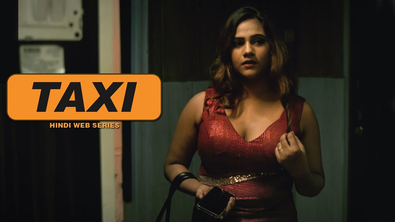 Taxi - Chapter 1 | New Hindi Web Series 2025 | Latest Hindi Web Series 2025 @woowchannels