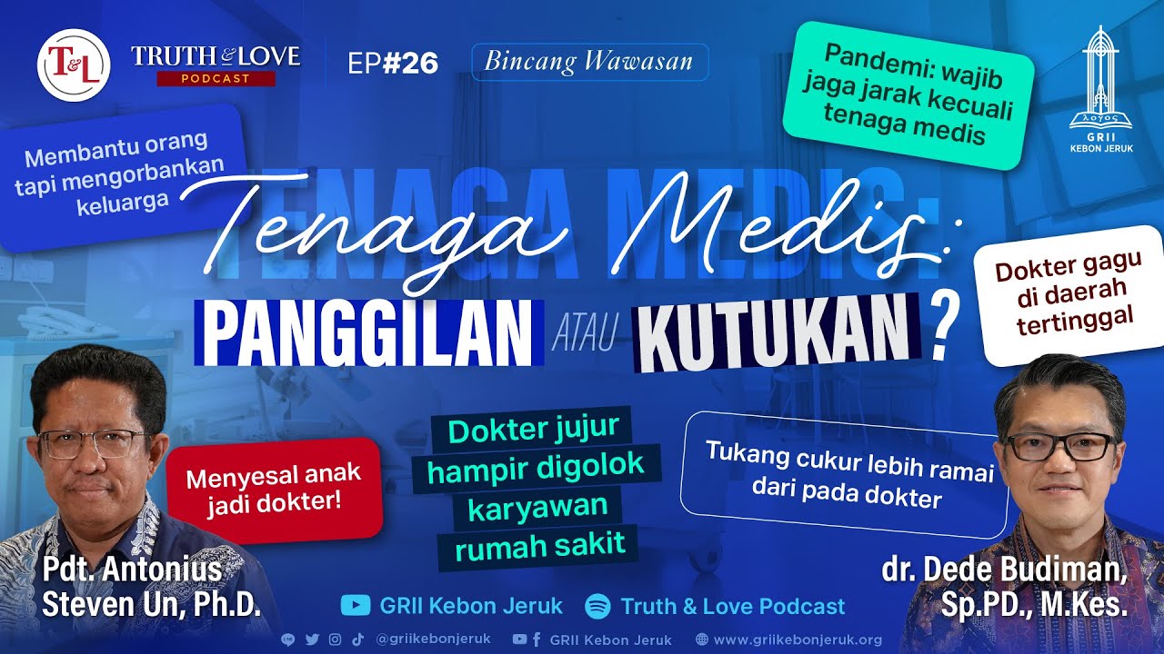 Tenaga Medis: Panggilan atau Kutukan? (Bincang Wawasan) - Truth & Love Podcast Ep#26