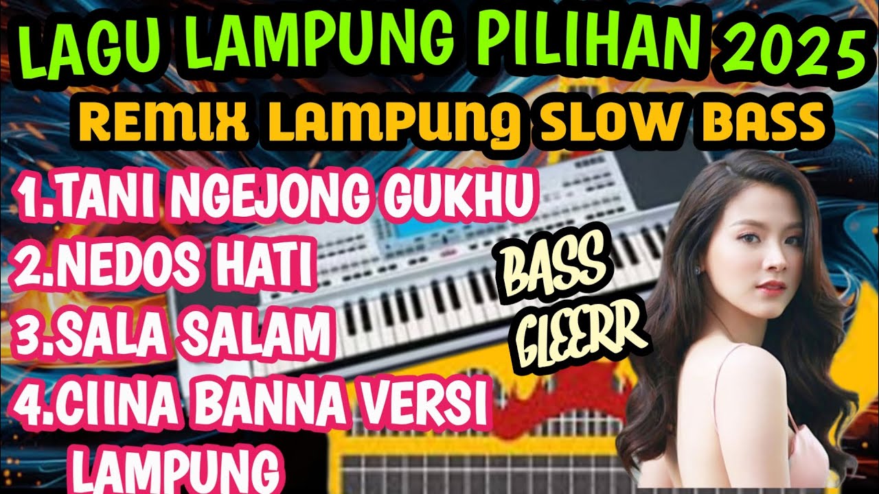LAGU LAMPUNG PILIHAN 2025 REMIX LAMPUNG SLOW BASS