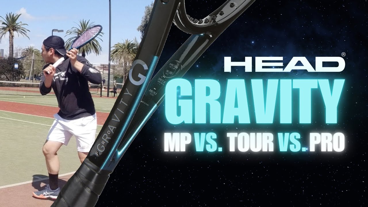 HEAD Gravity MP против Tour против Pro (с данными) | Какая ракетка Gravity лучше всего вам подход...