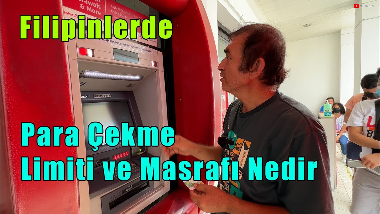 Filipinlerde ATM'den Para Çekme Limiti ve Masraf Nedir