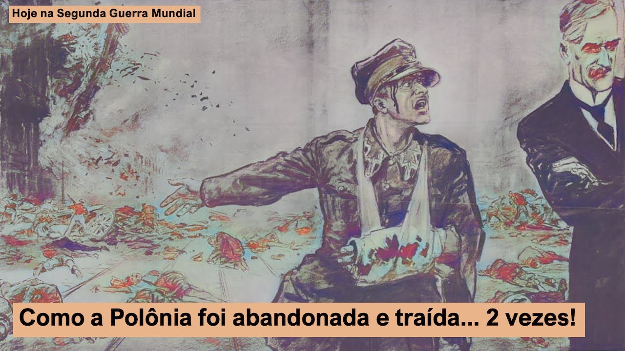 Como a Polônia foi abandonada e traída... 2 vezes!