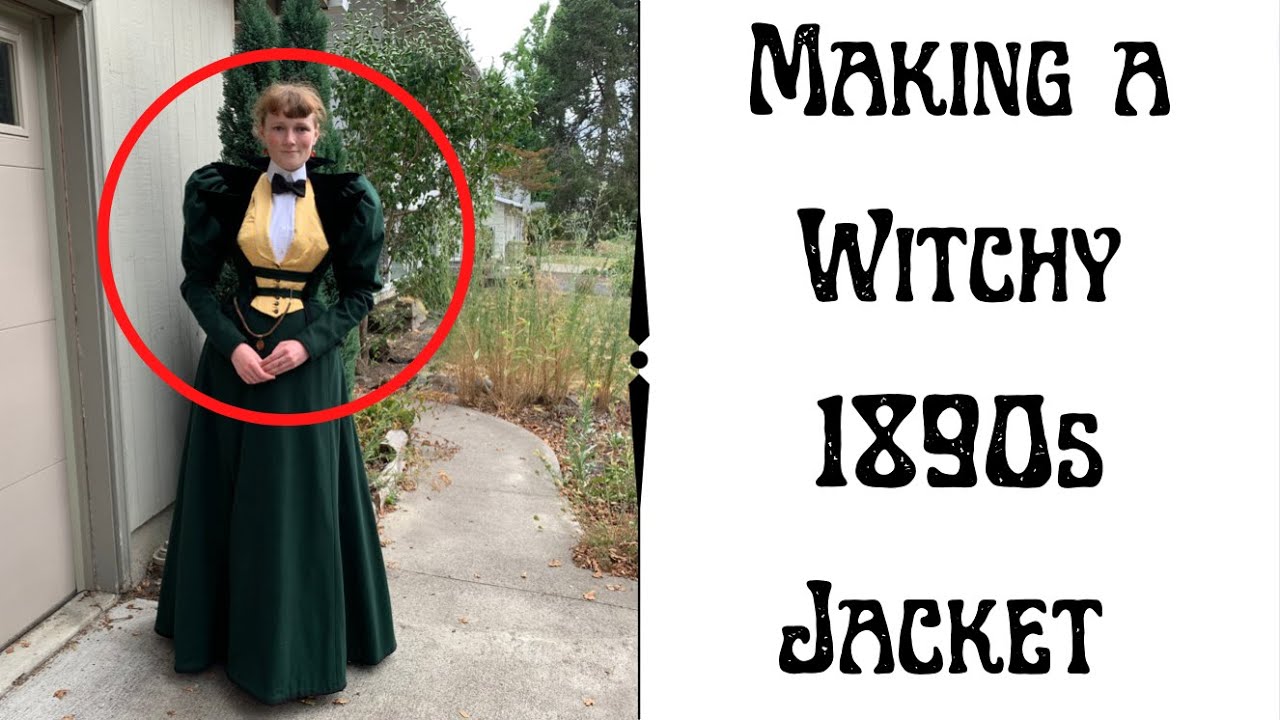 I Made a Witchy 1890s Jacket