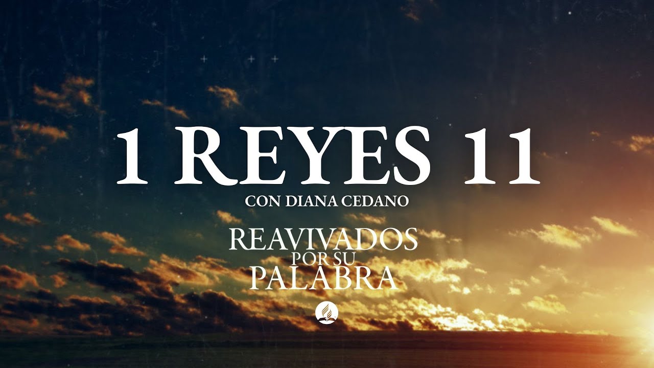 1 de Reyes 11 - Reavivados por su palabra - Febrero 12 de 2026