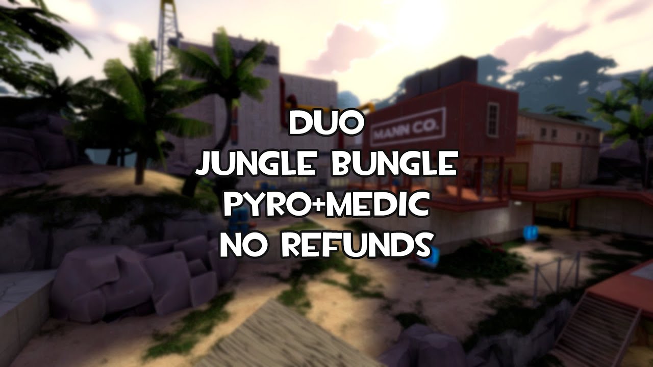 Jungle Bungle int Pyro+Medic duo NR