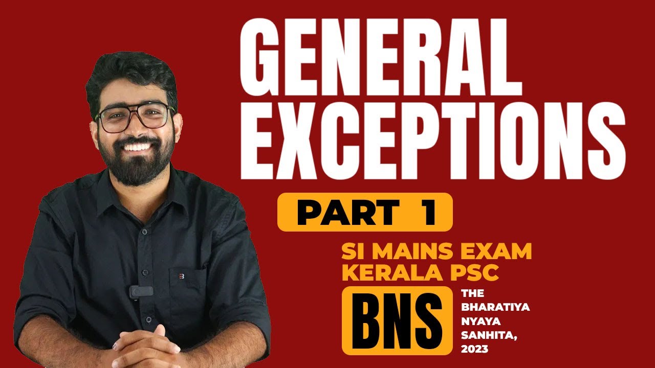 General Exceptions in BNS | Section 14 - 44 | Sub Inspector PSC Mains | Special  Papers