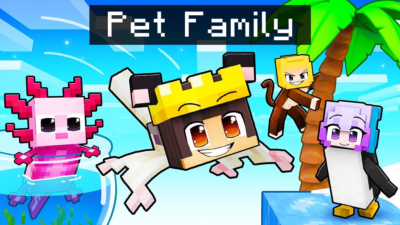 Having a PET FAMILY in Minecraft!