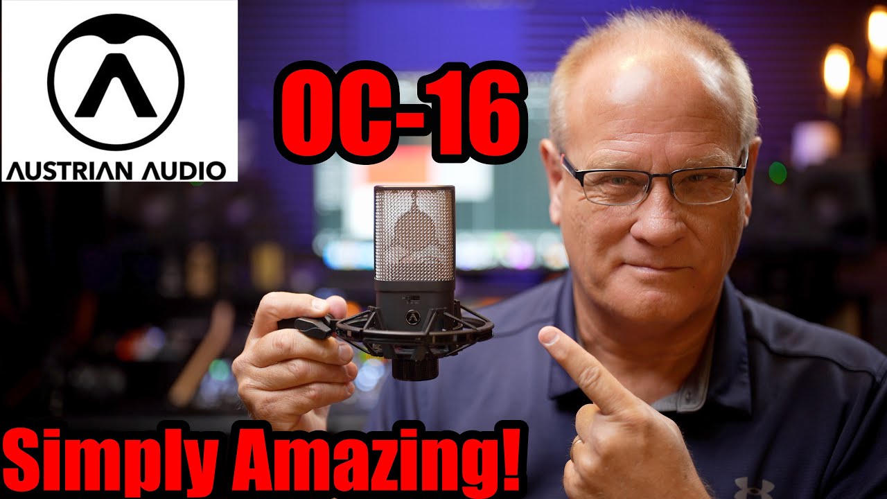 Austrian Audio OC-16 - Simply Amazing!
