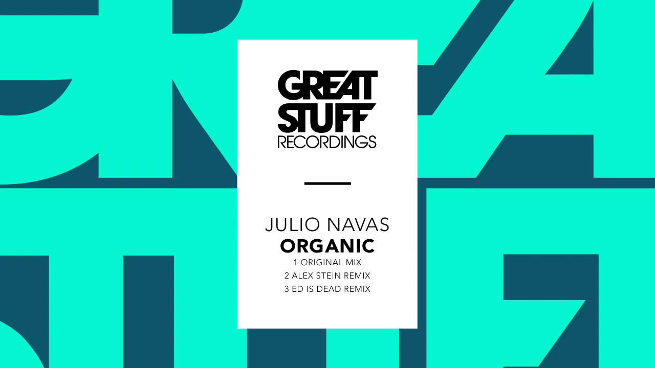 Julio Navas - Organic - Alex Stein Remix
