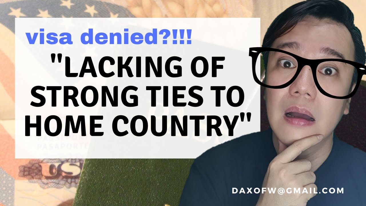 Lack of Strong Ties to Home Country | Visa Denied | US Visa Application | daxofw channel