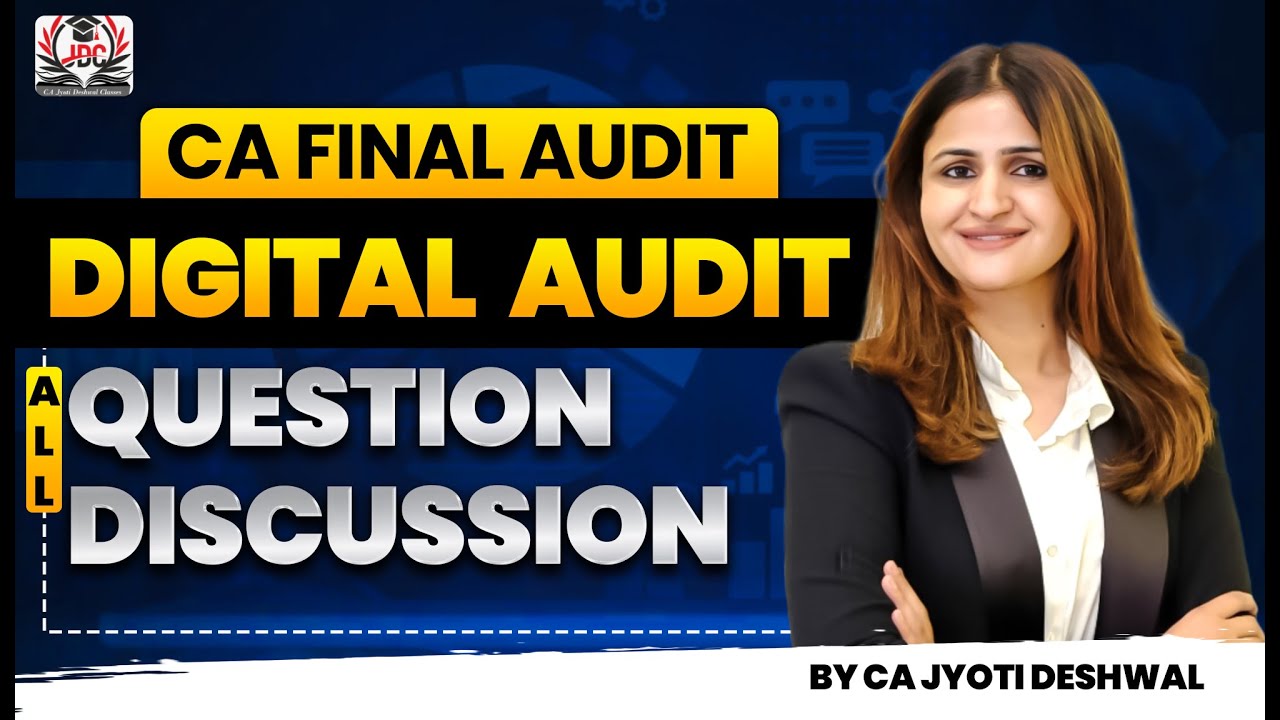 CA Final Audit | Digital Audit | All Questions Complete Discussion | Lec 28 | CA Jyoti Deshwal