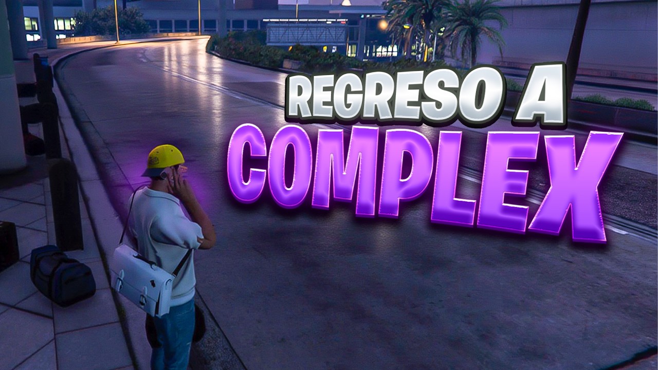 ¡CARLOS REGRESA A COMPLEX! | GTA V Roleplay #38