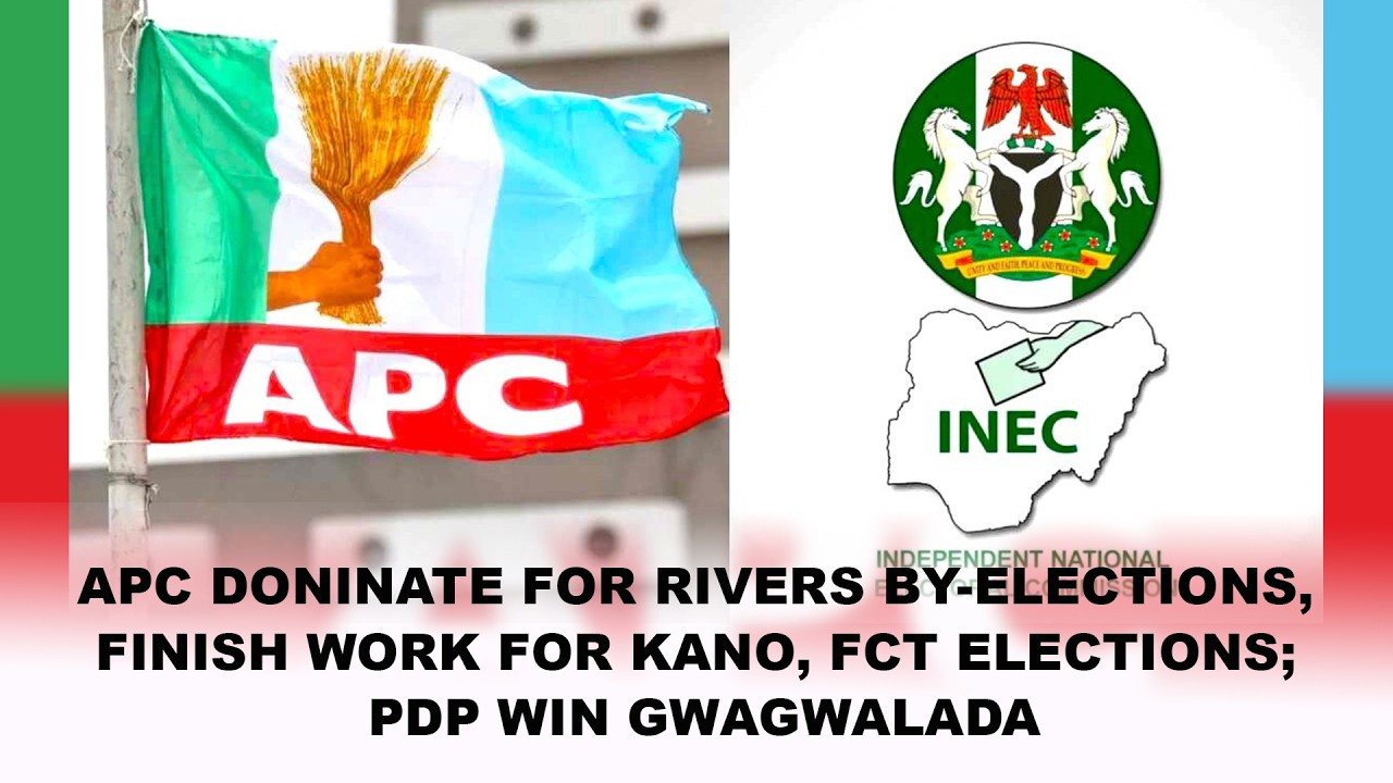 APC Sweeps Rivers, Kano & FCT By-Elections | PDP Wins Gwagwalada | Bandits Demand N100m in Kebbi
