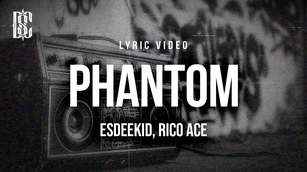 EsDeeKid, Rico Ace - Phantom | Lyrics