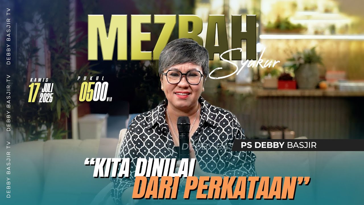 MEZBAH SYUKUR KAMIS 17 JULI 2025 - PK. 05.00 