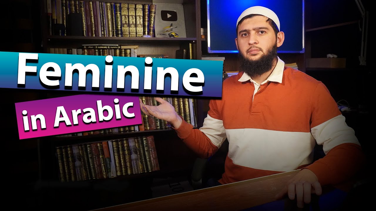 Feminine in Arabic: everything a beginner needs to know