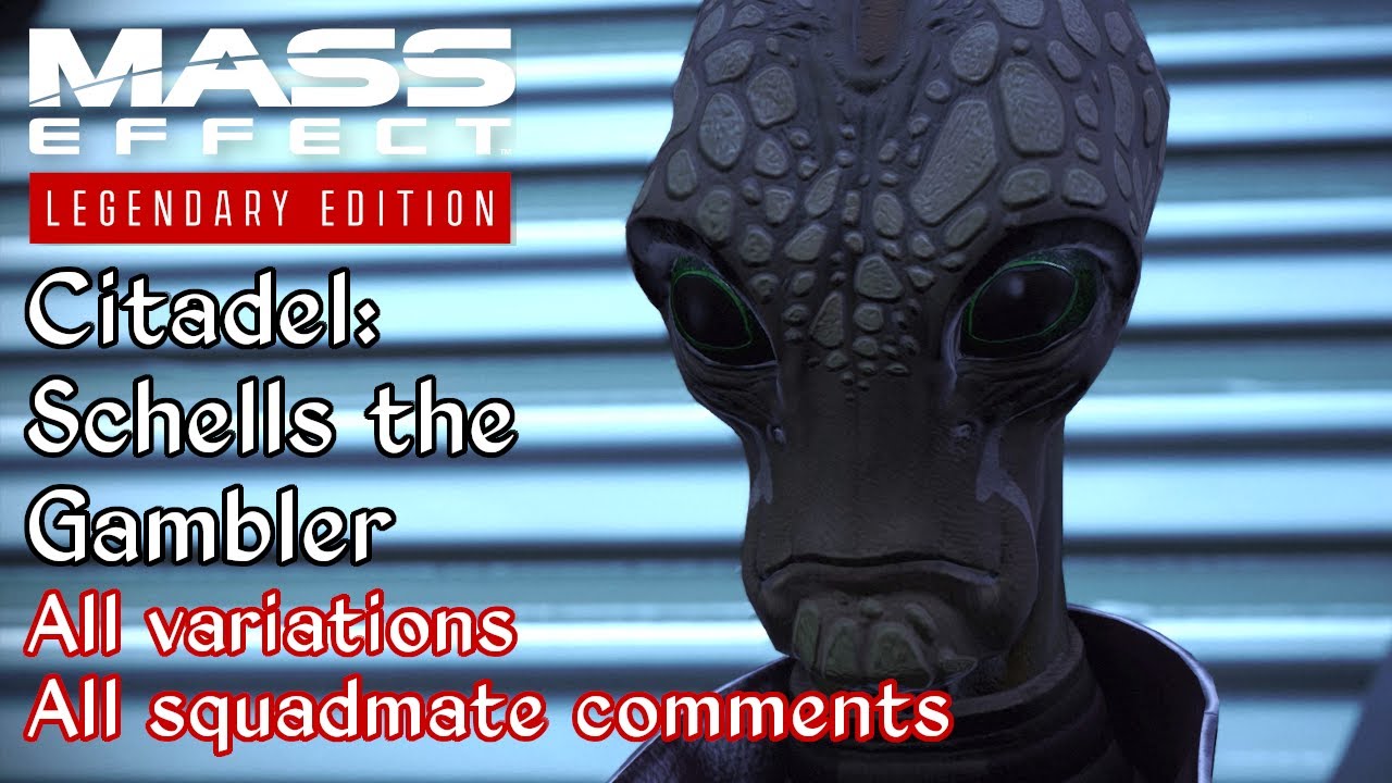 Mass Effect - Citadel: Schells the Gambler - All variations - All squadmate comments