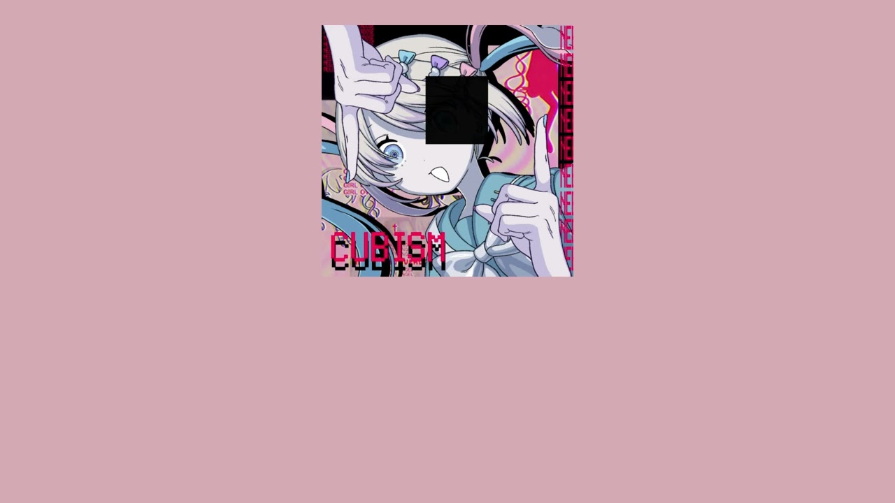 Cubism (きゅびずむ) - OMGkawaiiAngel - slowed/reverb ver.