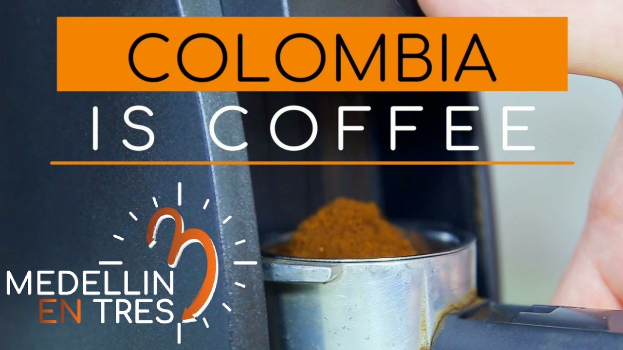 COLOMBIA ES CAFÉ - MEDELLIN EN 3