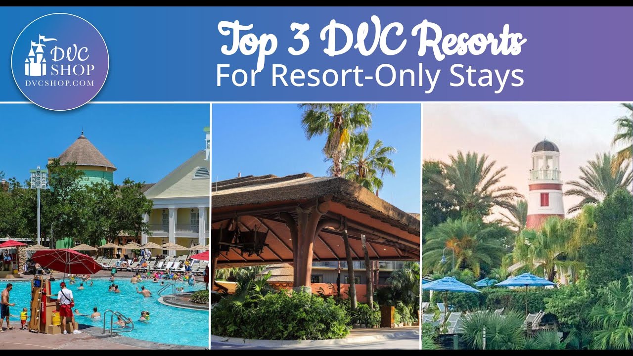 Top 3 DVC Resorts For Resort Only Stays