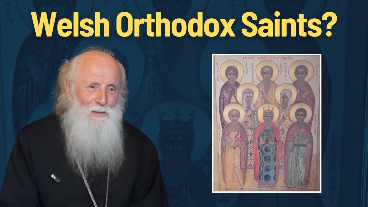 Are There Orthodox Saints in Wales? With Tad Deiniol
