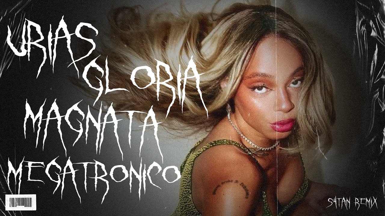 Urias X Gloria Groove - Magnata Megatrônico (S4TAN Remix)