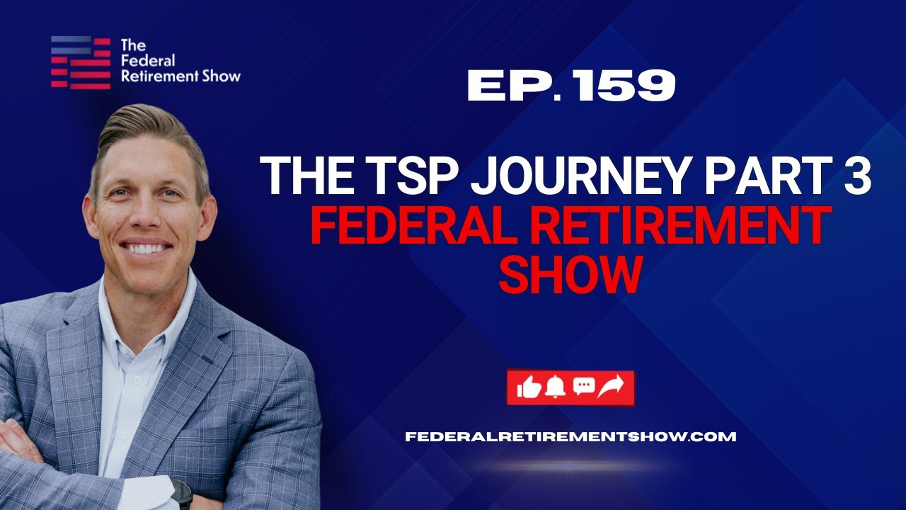 Путь к пенсионному плану TSP – Часть 3 | Федеральное пенсионное шоу