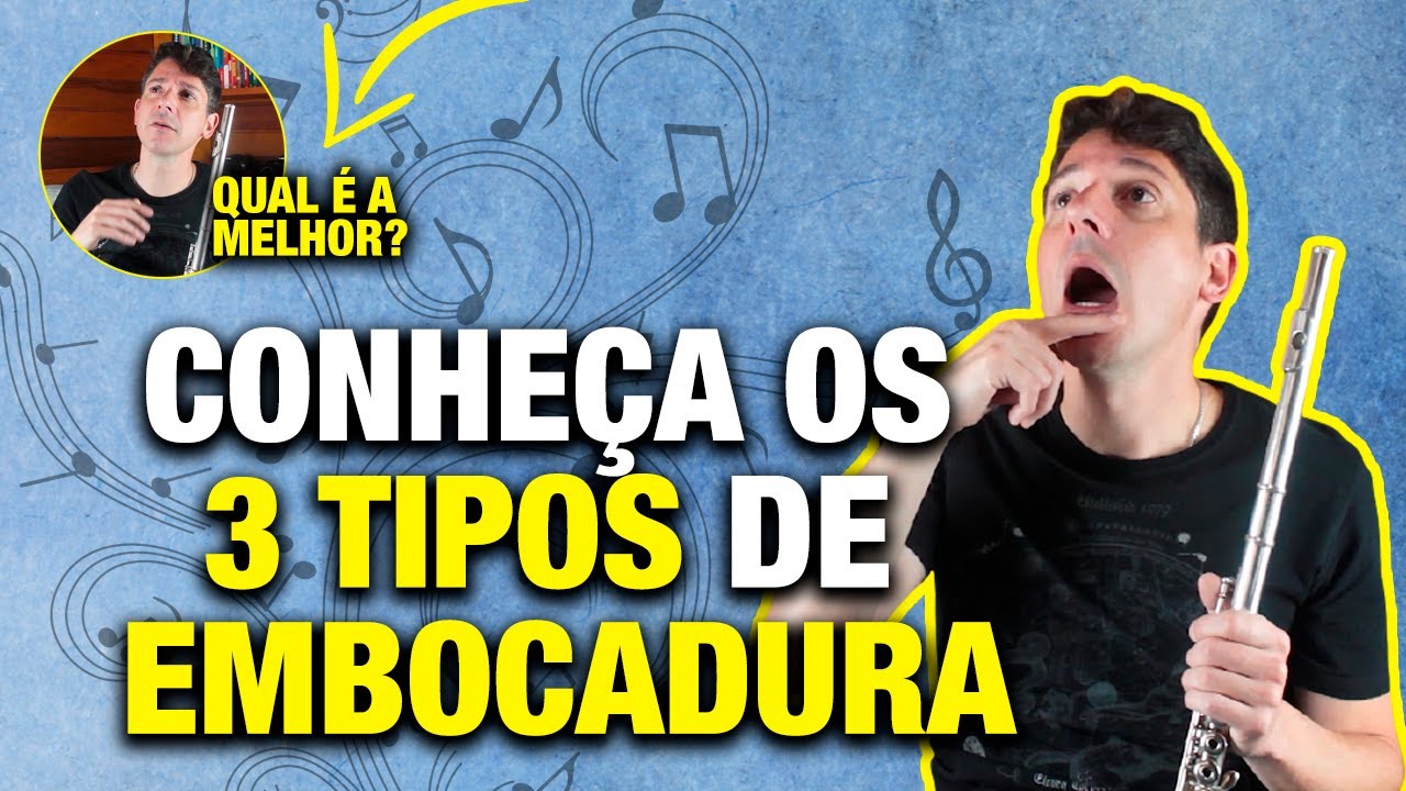 OS 3 TIPOS BÁSICOS DE EMBOCADURA NA FLAUTA TRANSVERSAL | Otávio Blóes