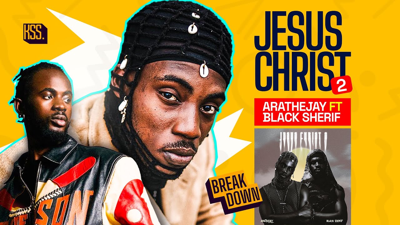 AratheJay And Black Sherif Cooked On ‘Jesus Christ 2’.🔥🔥🔥🔥