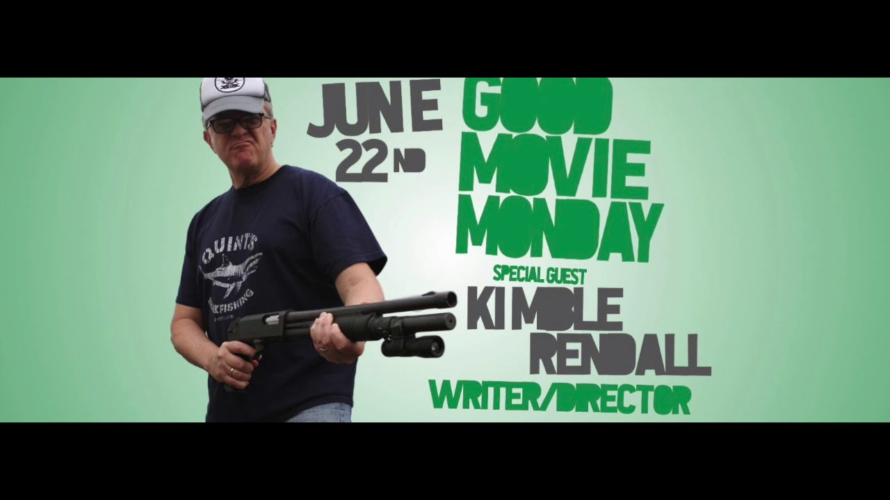 GOOD MOVIE MONDAY | JUNE 22 | KIMBLE RENDALL