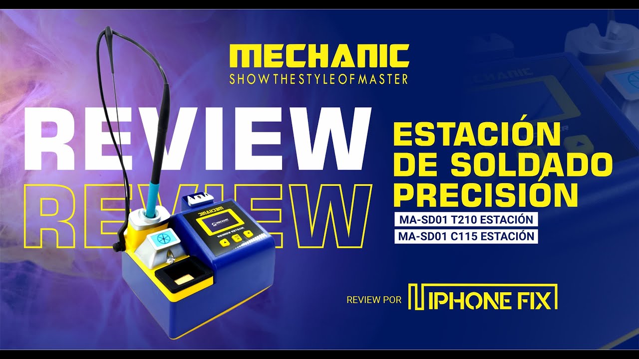 Estaciones Mechanic para soldado de precisión. Video Review de MA-SD01 C115 y T21 por IphoneFix.