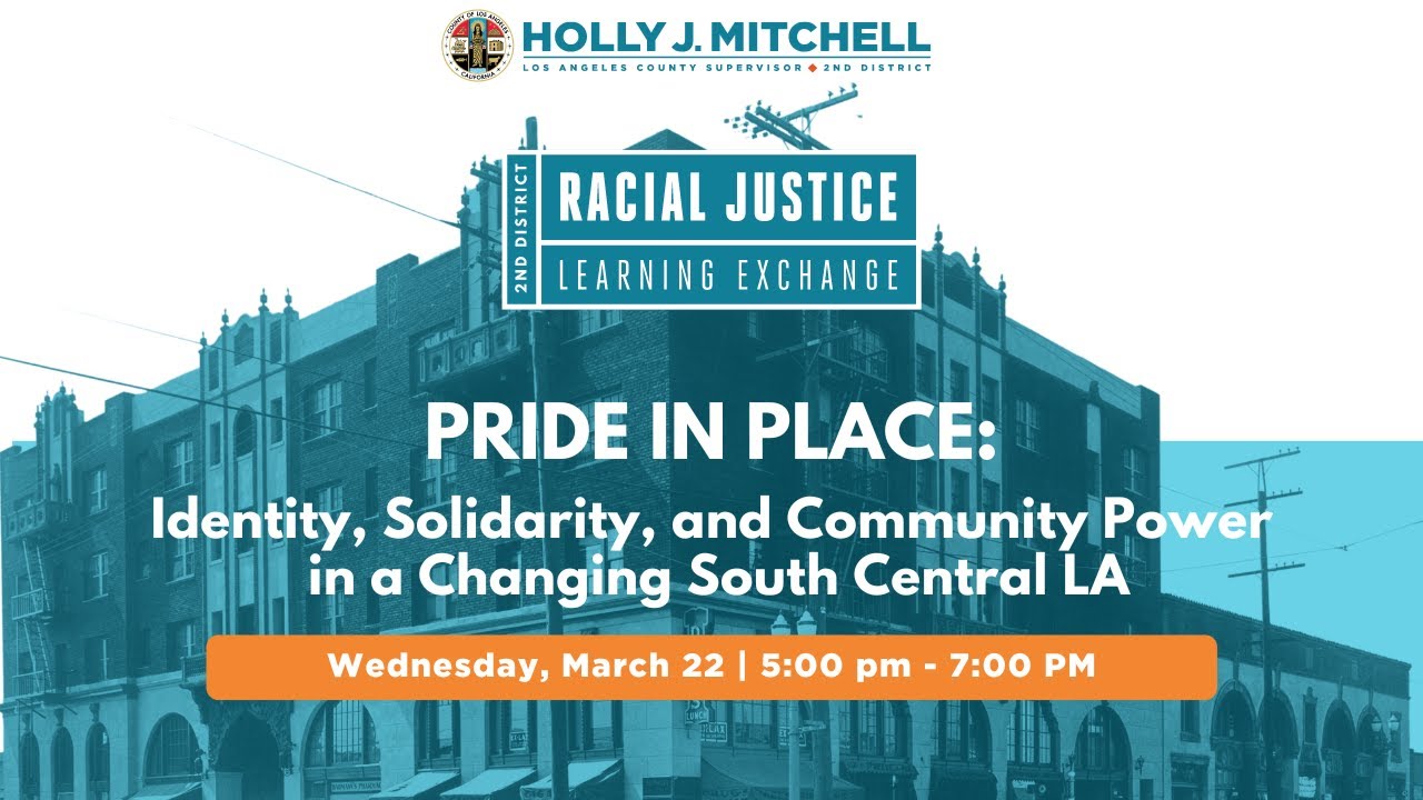 Pride in Place: Identity, Solidarity, and Community Power in a Changing South Central LA