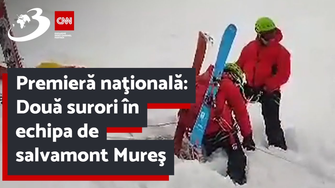 Premieră naţională: Două surori &icirc;n echipa de salvamont Mureş