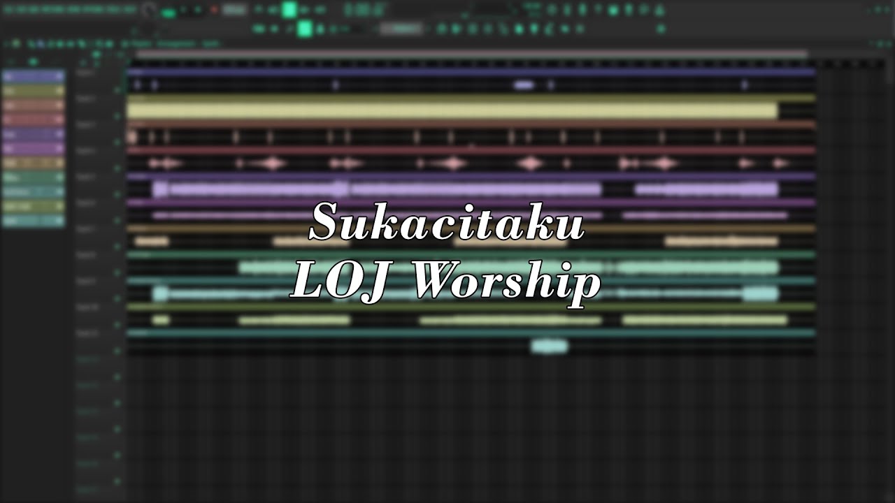 LOJ Worship - Sukacitaku (Sequencer)