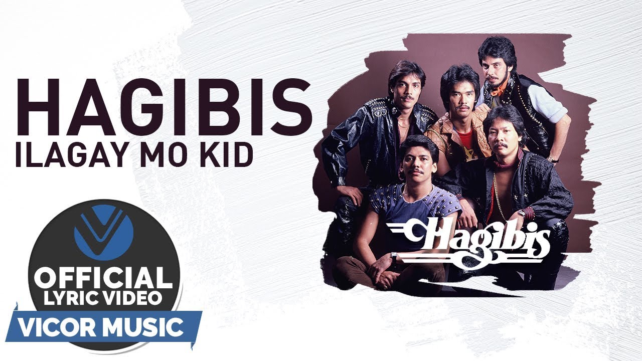 Hagibis - Ilagay Mo Kid [Official Lyric Video]