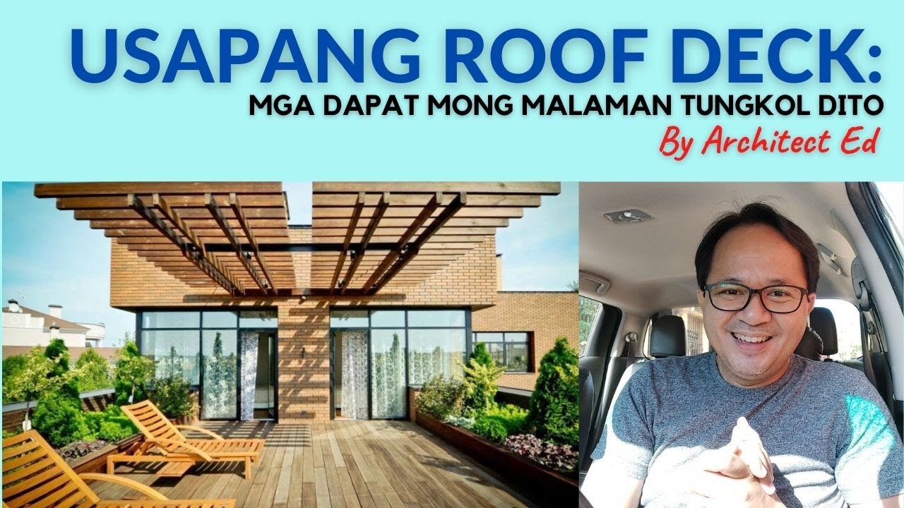 USAPANG ROOF DECK: Mga Dapat Mong Malaman Tungkol Dito (Part 1)