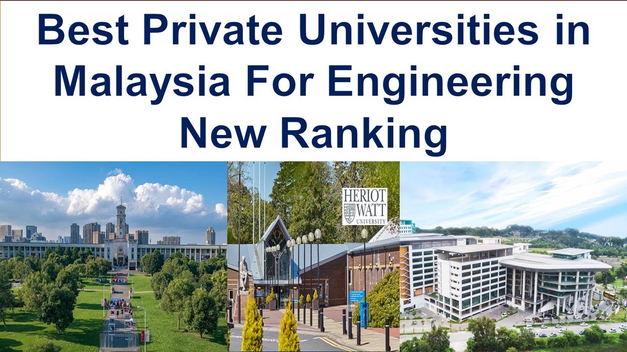 Top 5 Best Private Universities in Malaysia For Engineering New Ranking