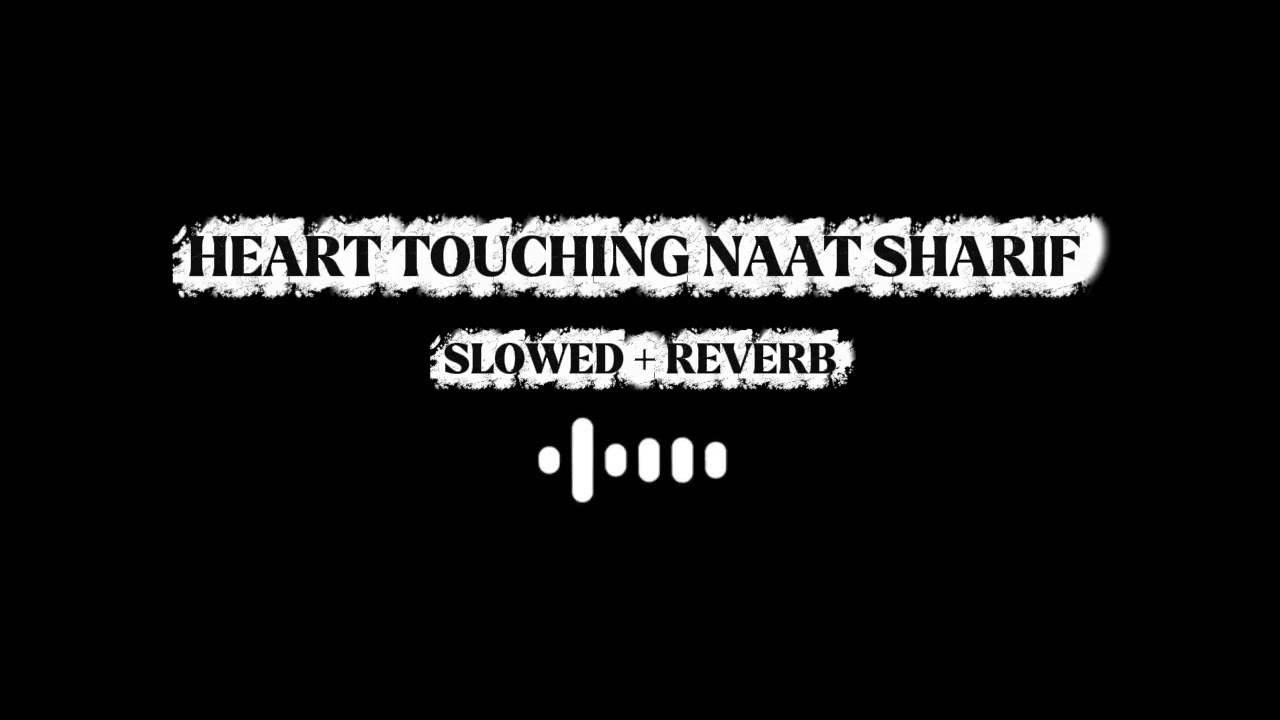 Heart Touching Naat Sharif 2026 🤍 | Most Emotional Islamic Kalam | Slowed + Reverb 🌙