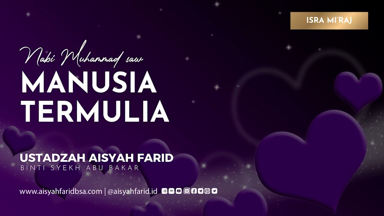 Manusia Termulia | Ustadzah Aisyah Farid