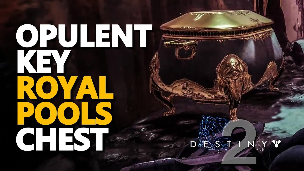 Opulent Key Royal Pools Chest Destiny 2