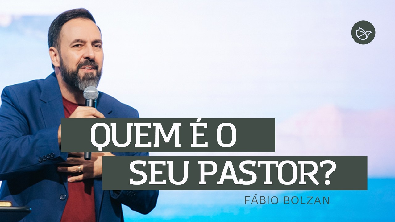 Quem é o seu Pastor?