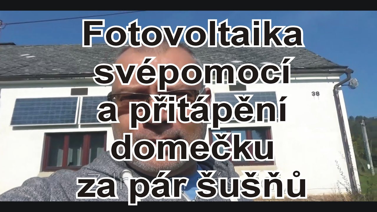 Fotovoltaika a přitápění domu (Paykoviny)