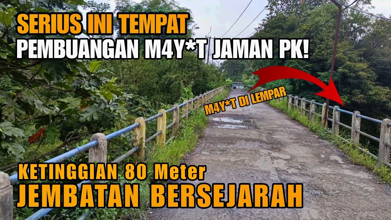 DULU NYA TEMPAT PEMBUANGAN M4Y*T😳😳|| JEMBATAN ANGKER