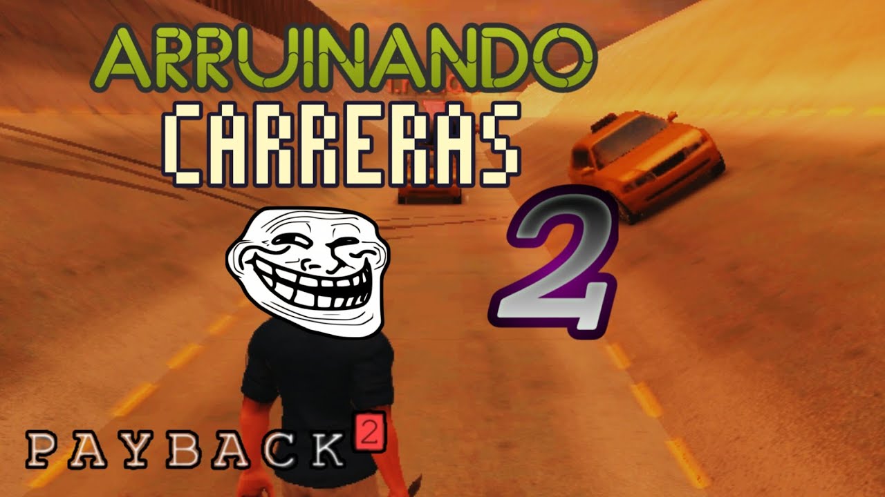 ARRUINANDO CARRERAS en Multijugador #2 - Payback 2