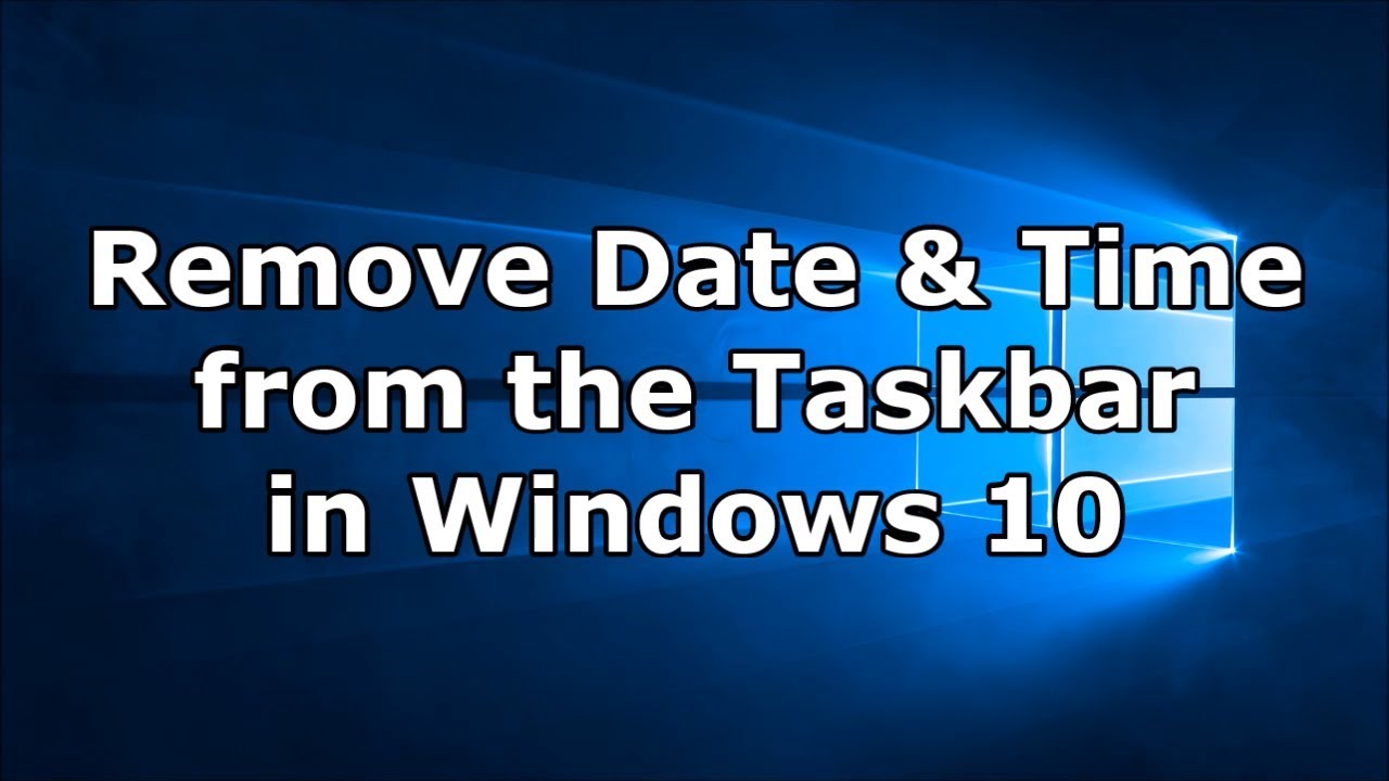 How to Remove the Date and Time from the Taskbar in Windows 10 (Quick & Easy Way)