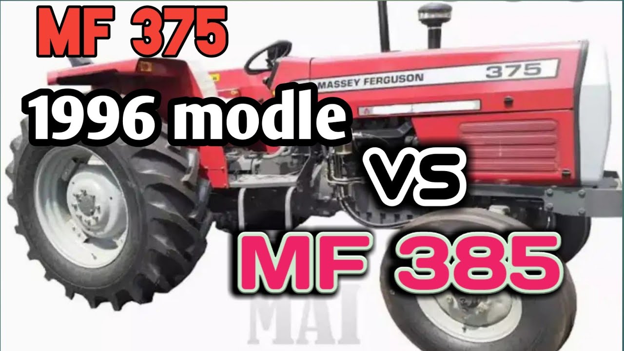 MF 375 1996 EDITION VS MF 385 2020