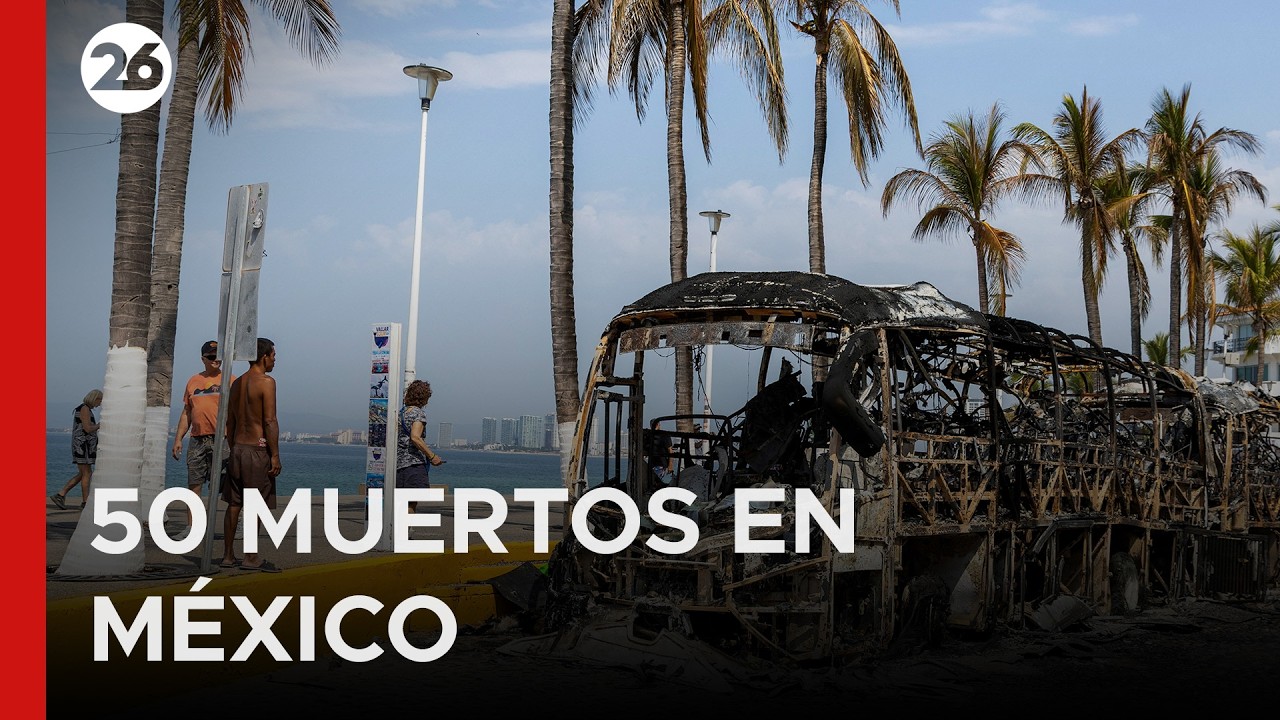 🚨 CAOS EN MÉXICO | Más de 50 muertos en todo el país tras la muerte de El Mencho