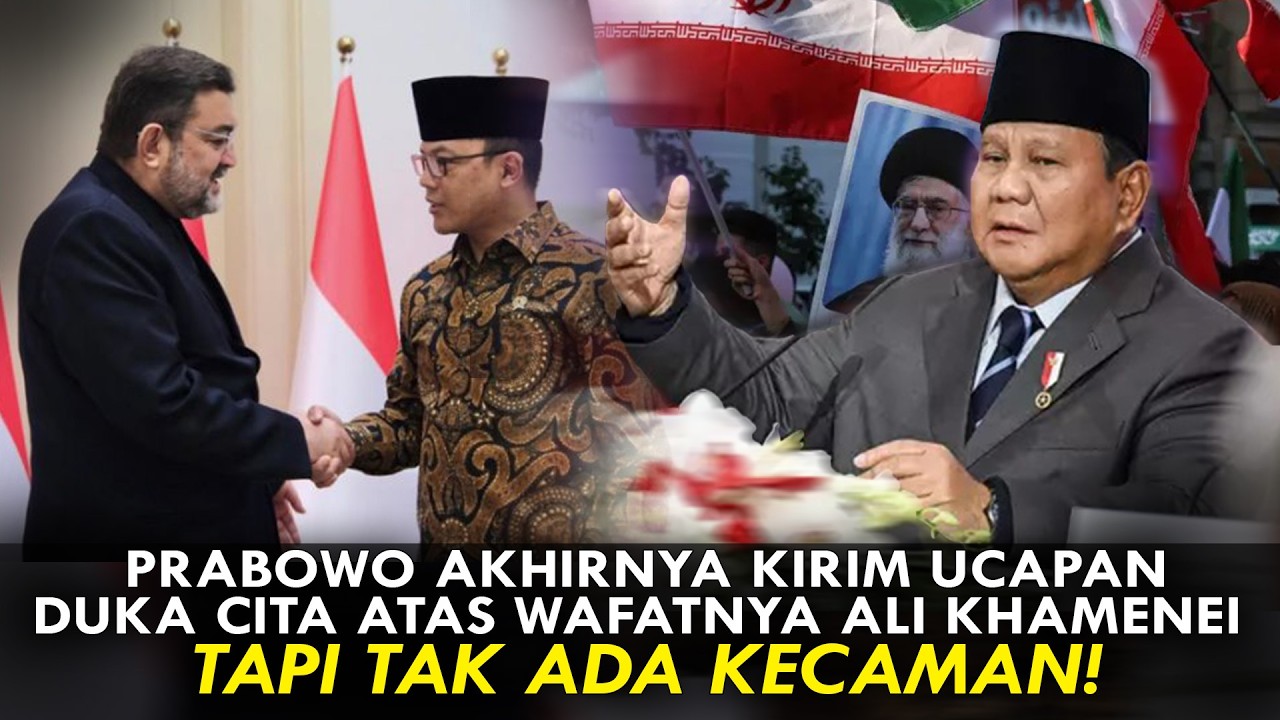 PRABOWO AKHIRNYA KIRIM UCAPAN DUKA CITA ATAS WAFATNYA ALI KHAMENEI. TAPI TAK ADA KECAMAN!